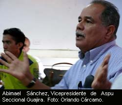 Abimael Sánchez, vicepresidente de ASPU Seccional Guajira